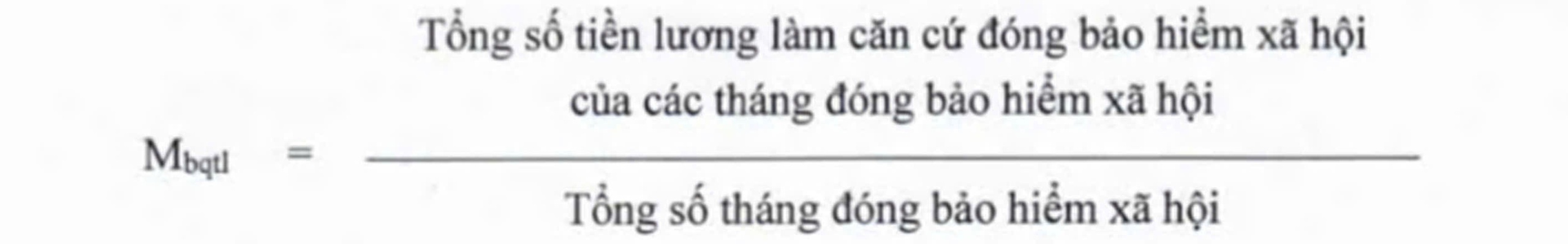 Chi tiết công thức tính bình quân mức lương đóng BHXH để tính lương hưu theo quy định mới - Ảnh 9.